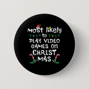 Most Likely Play Video Game Christmas Xmas Family 6 Cm Round Badge