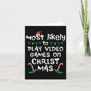 Most Likely Play Video Game Christmas Xmas Family Card