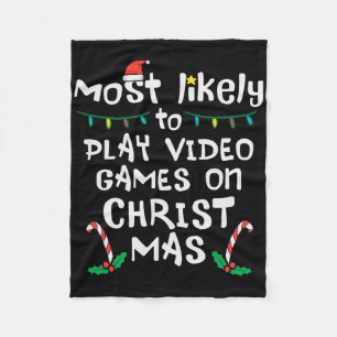 Most Likely Play Video Game Christmas Xmas Family Fleece Blanket