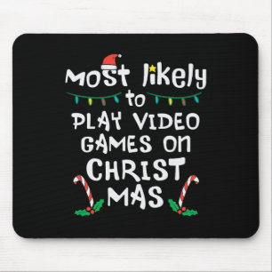 Most Likely Play Video Game Christmas Xmas Family  Mouse Pad
