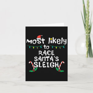 Most Likely Race Santa Sleigh Christmas Xmas Famil Card