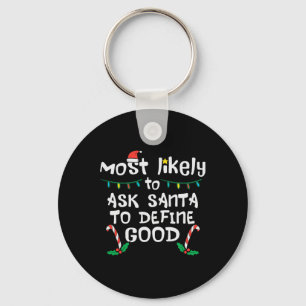 Most Likely Santa Define Good Christmas Xmas Famil Key Ring