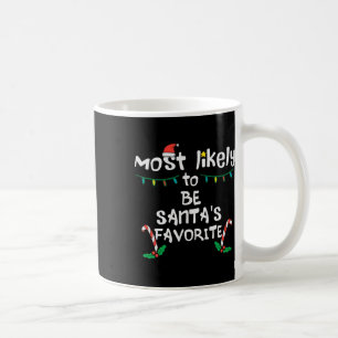 Most Likely Santas Favourite Christmas Xmas Family Coffee Mug