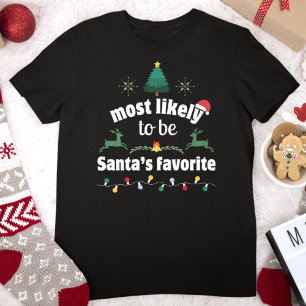 Most Likely Santa's Favourite Funny Christmas T-Shirt