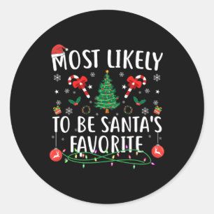 Most Likely Santa's Favourite Matching Family Xmas Classic Round Sticker