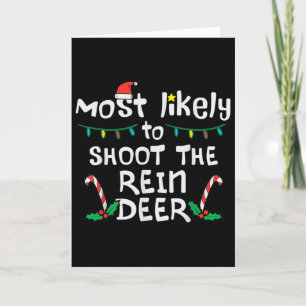 Most Likely Shoot Reindeer Christmas Xmas Family M Card