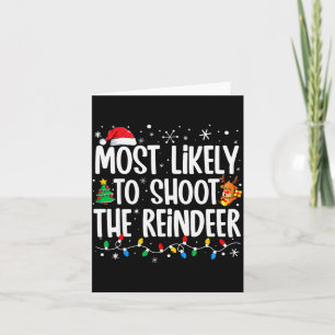 Most Likely Shoot Reindeer Christmas Xmas Family M Card