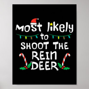 Most Likely Shoot Reindeer Christmas Xmas Family M Poster
