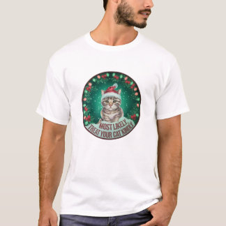 “Most Likely, Show Your Cat Some Love This Holiday T-Shirt