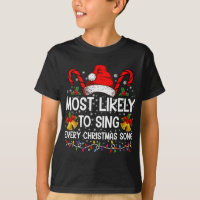 Most Likely Sing Every Christmas Song Xmas Family 