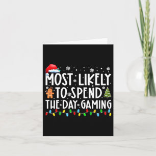 Most Likely Spend The Day Gaming Gamer Fun Christm Card