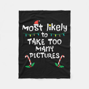 Most Likely Take Pictures Christmas Xmas Family Ma Fleece Blanket