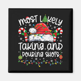 Most Likely Taking And Uring Shots Matching Christ Magnet