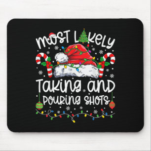 Most Likely Taking And Uring Shots Matching Christ Mouse Pad