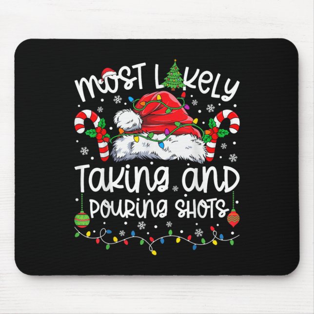 Most Likely Taking And Uring Shots Matching Christ Mouse Pad (Front)