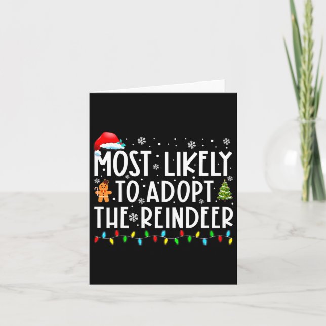 Most Likely To Adopt The Reindeer Funny Christmas  Card (Front)