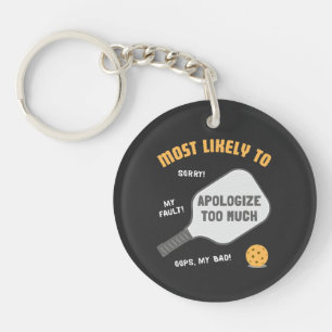 Most Likely To Apologize Too Much Cute Pickleball Key Ring