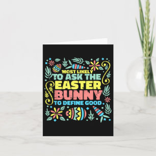 Most Likely To Ask Easter Bunny Funny Egg Hunting  Card