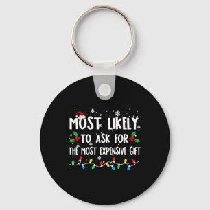 Most Likely To Ask For The Most Expensive Family C Key Ring