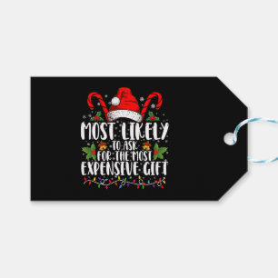 Most Likely To Ask For The Most Expensive Gift Tags