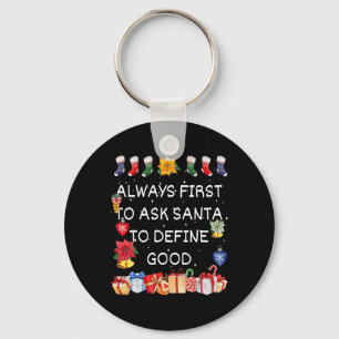 Most Likely To Ask Santa To Define Good Christmas Key Ring