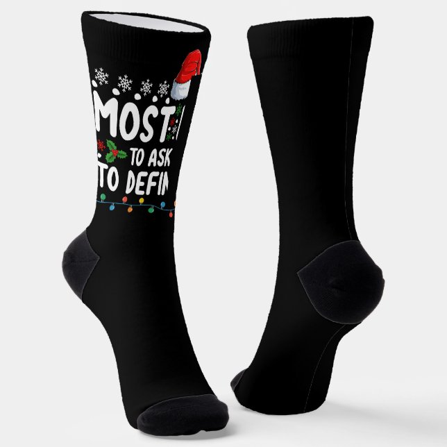 Most Likely To Ask Santa To Define Good Christmas Socks (Angled)