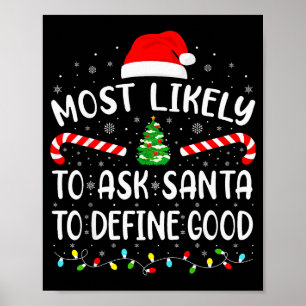 Most Likely To Ask Santa To Define Good Family Mat Poster
