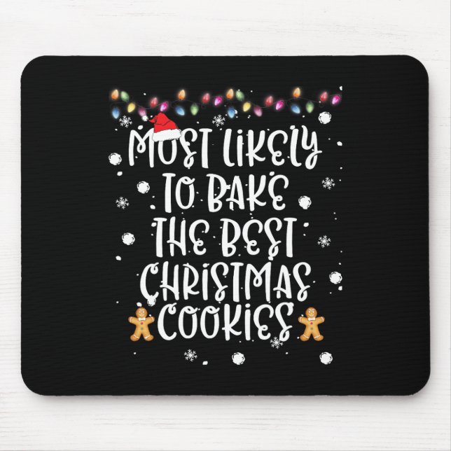 Most Likely To Bake Best Christmas Cookie Women Fa Mouse Pad (Front)