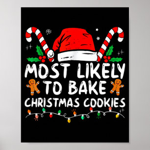 Most Likely To Bake Christmas Cookies Baker Christ Poster