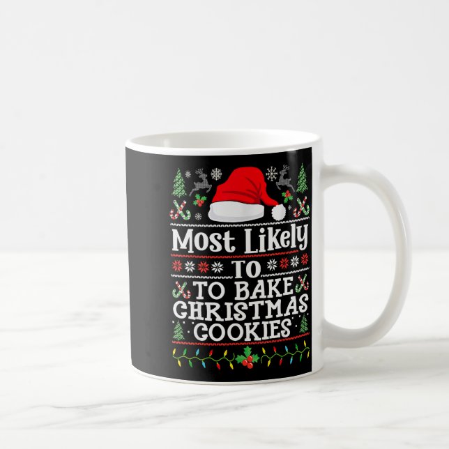 Most Likely To Bake Christmas Cookies Christmas Ba Coffee Mug (Right)