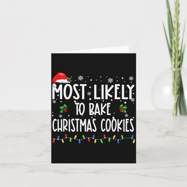 Most Likely To Bake Christmas Cookies Christmas Fa Card (Front)