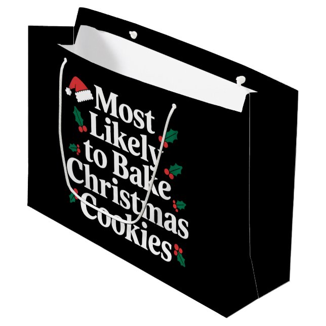 Most Likely To Bake Christmas Cookies Family Large Gift Bag (Front Angled)