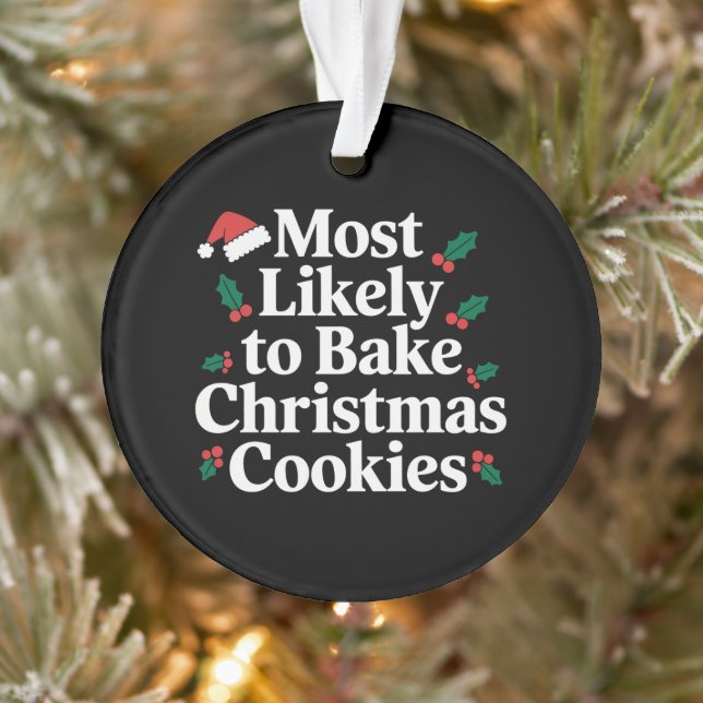 Most Likely To Bake Christmas Cookies Family Ornament (Tree)