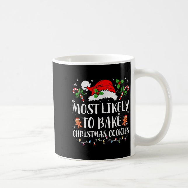 Most Likely To Bake Christmas Cookies Family Pajam Coffee Mug (Right)