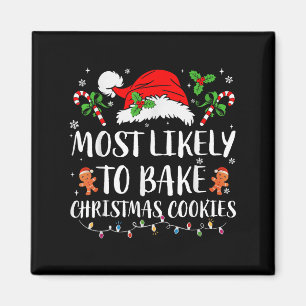 Most Likely To Bake Christmas Cookies Family Pajam Magnet