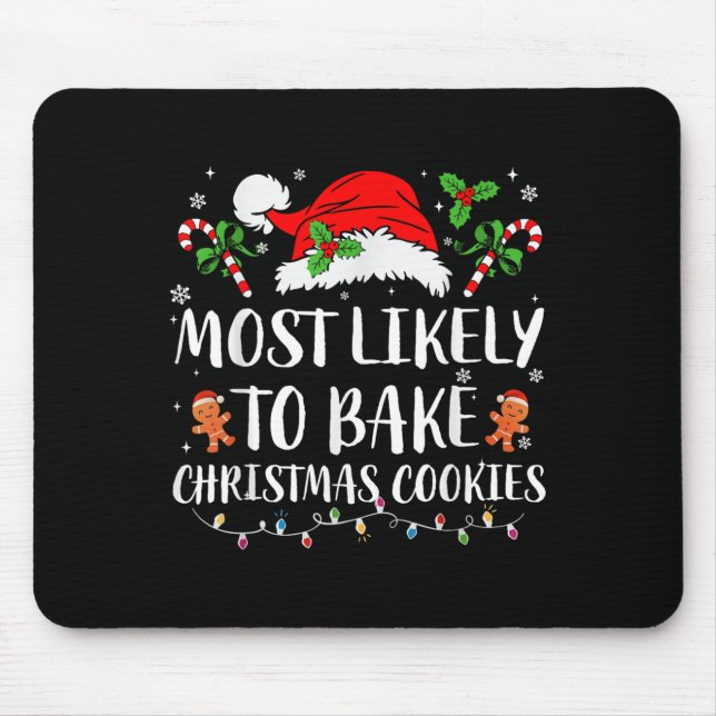 Most Likely To Bake Christmas Cookies Family Pajam Mouse Pad (Front)