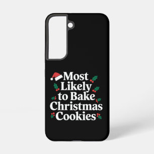 Most Likely To Bake Christmas Cookies Family Samsung Galaxy Case