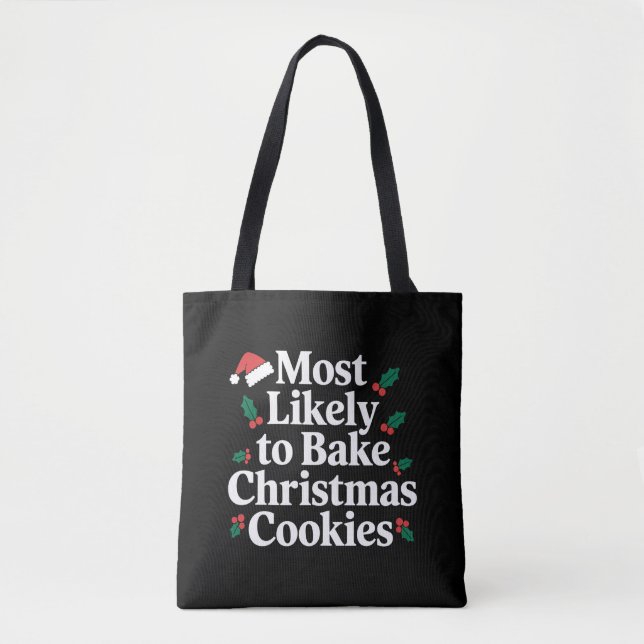 Most Likely To Bake Christmas Cookies Family Tote Bag (Front)