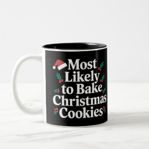 Most Likely To Bake Christmas Cookies Family Two-Tone Coffee Mug