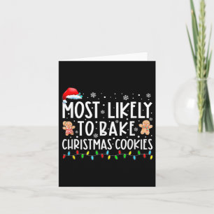 Most Likely To Bake Christmas Cookies Fun Baker Ch Card