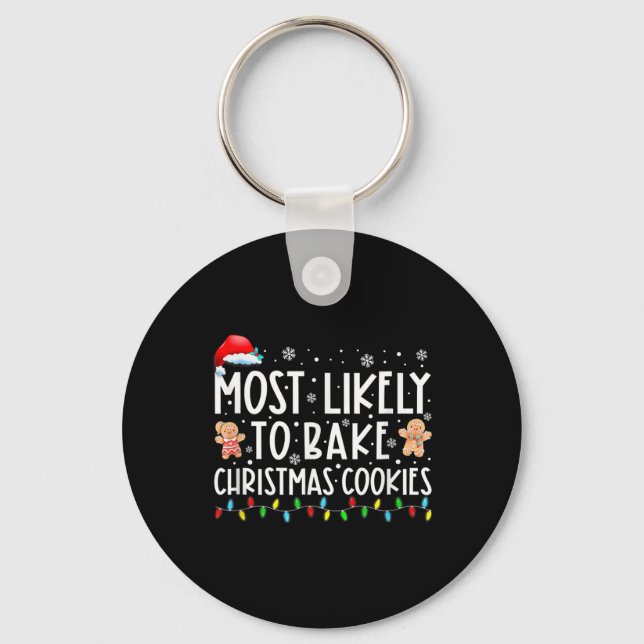 Most Likely To Bake Christmas Cookies Fun Baker Ch Key Ring (Front)