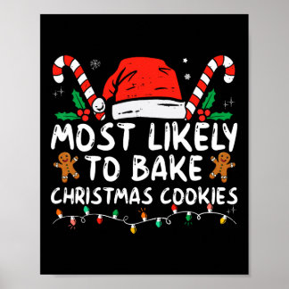 Most Likely To Bake Christmas Cookies Fun Baker Ch Poster