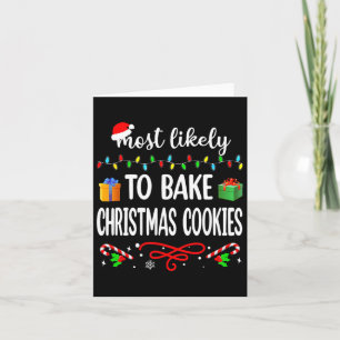 Most Likely To Bake Christmas Cookies Fun Family C Card