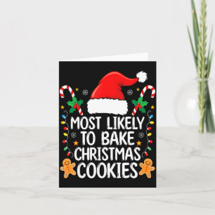 Most Likely To Bake Christmas Cookies Funny Baker  Card