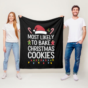 Most Likely To Bake Christmas Cookies Funny Baker Fleece Blanket