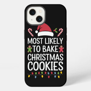 Most Likely To Bake Christmas Cookies Funny Baker  iPhone 13 Case