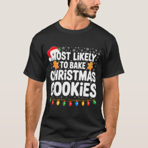 Most Likely To Bake Christmas Cookies Shirt Family