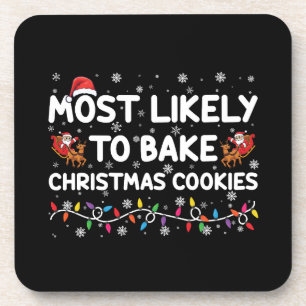 Most Likely To Bake Christmas Cookies Xmas Baker  Coaster