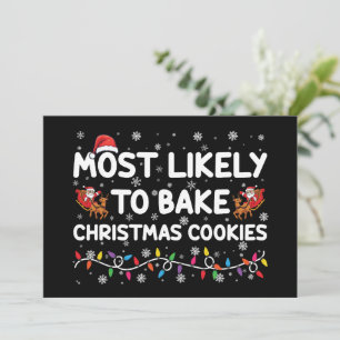 Most Likely To Bake Christmas Cookies Xmas Baker  Invitation