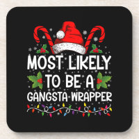 Most Likely To Be A Gangsta Wrapper Family Xmas
